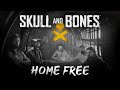 Home Free Skull And Bones Official Lyric Video