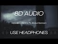 Bikhra (8D Audio) - Rovalio I Abdul Hannan I