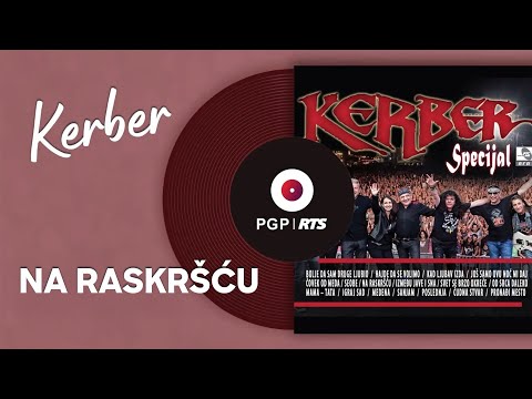 Kerber - Na raskršću - (Audio 2017) HD