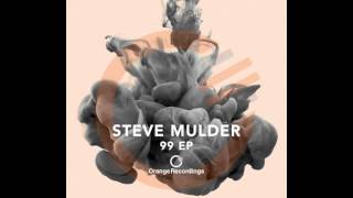 Steve Mulder - 99 (Original Mix) [Orange Recordings]
