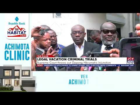 Legal vacation criminal trials: Supreme Court throws out Oppong Nkrumah’s injustion.