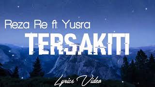 Download lagu Reza. Re ft yusra TERSAKITI mp3