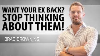 Want Your Ex Back? Stop Thinking About Them! (Psychological Warfare)