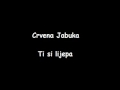 Crvena Jabuka - Ti si lijepa 