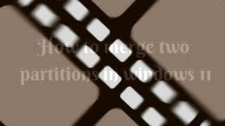 How to Merge Two Partitions in Windows 11
