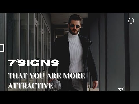 Fashion trends 2022 Top 7 signs you're attractive than you think mens fashion