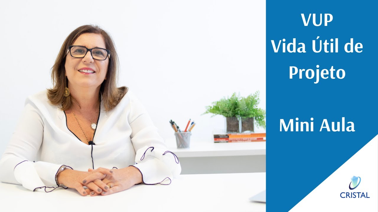 Você Sabe o que é Vida Útil de Projeto - VUP? Mini Aula