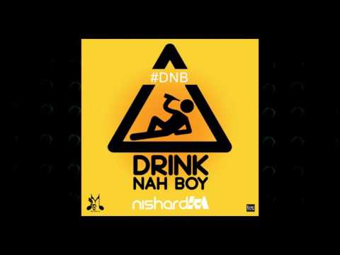 Nishard M - Drink Na Boy | 2017 Music Release