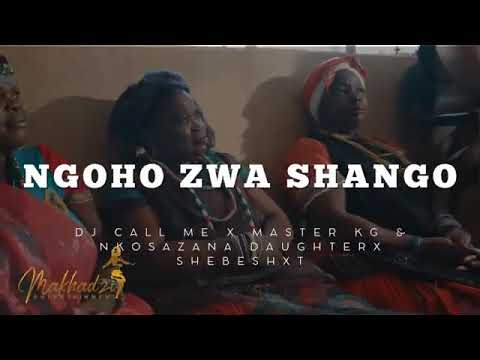 MAKHADZI NGOHO FT DJ CALL ME & MASTER KG