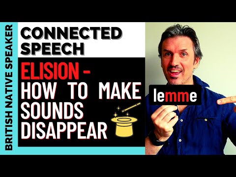 CONNECTED SPEECH: How to Make Sounds DISAPPEAR Using ELISION!