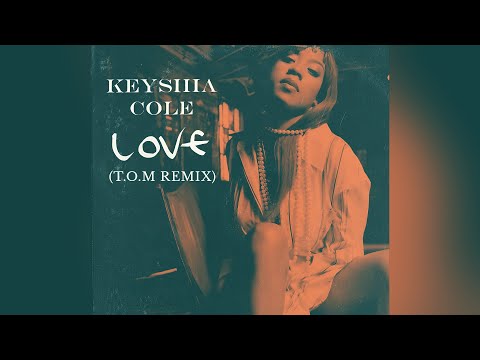 Keyshia Cole - Love (T.O.M Remix)