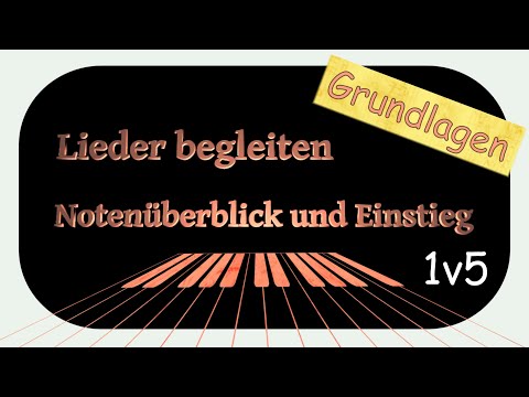 Klavier lernen - Singen und dazu am Klavier begleiten mit Noten: Notenüberblick und Einstiegsübung