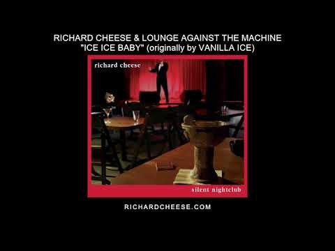 Richard Cheese "Ice Ice Baby" from the album "Silent Nightclub" (2006)