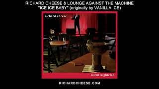 Richard Cheese &quot;Ice Ice Baby&quot; from the album &quot;Silent Nightclub&quot; (2006)