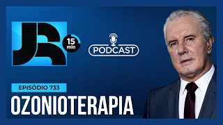 JR 15 Min #733 | Ozonioterapia: entenda como funciona o polêmico tratamento