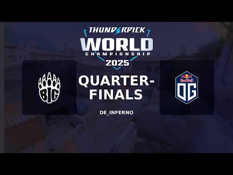 Thunderpick Worldchampionship 2025 | Quarter-Finals | BIG vs. OG | Map 3 | de_inferno