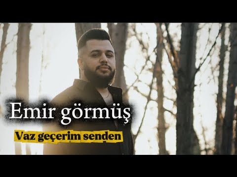 Emir Görmüş - Vazgeçerim Senden