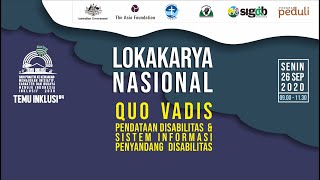 Lokakarya Nasional : Quo Vadis Pendataan Disabilitas  dan Sistem Informasi Penyandang Disabilitas
