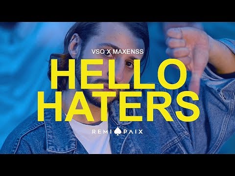 VSO ft. MAXENSS – HELLO HATERS