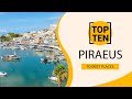 Top 10 Best Tourist Places to Visit in Piraeus | Greece - English