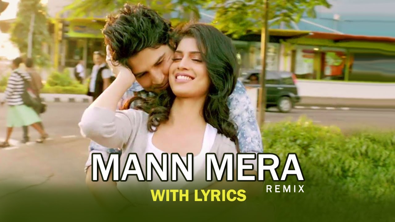 Mann Mera (Remix) Lyrics | Table No. 21 | Gajendra Verma | Gajendra Verma