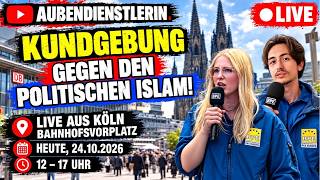 🚨 LIVE aus Köln: BPE-Kundgebung gegen den politischen Islam | Gegenprotest am Do