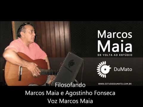 Filosofando (Marcos Maia e Agostinho Fonseca) #maiamusica