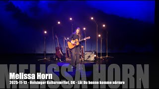Melissa Horn - Lät Du henne komma närmre - 2025-11-13 - Helsingør Kulturværftet, DK