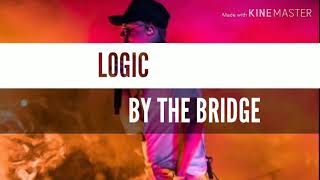 Logic - By The Bridge (SUBTITULOS ESPAÑOL &amp; LYRICS)