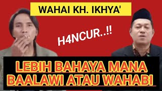 Download lagu Kh IHYA' which is more dangerous BAALAWI or WAHABI-SALAFI mp3