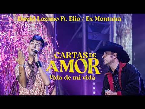 David Lozano, Elio Ex Montana - Cartas de Amor / Vida De Mi Vida (Video Oficial)