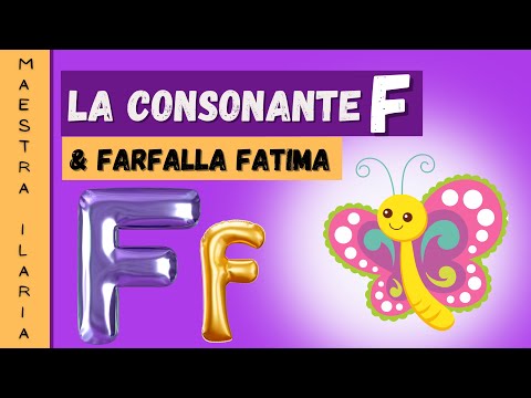 La consonante F - farfalla Fatima - Sillabe dirette e inverse della F