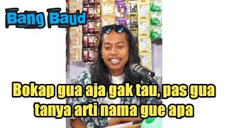 Download lagu BANG BAUD, NAMA ASLINYA⁉️#shorts mp3