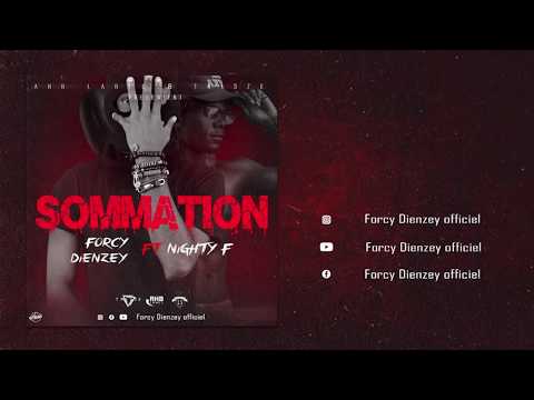 Forcy Dienzey - SOMMATION Featuring Nighty F (Audio Officiel)