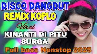 Download lagu KUNANTI DIPINTU SURGA - DISCO DANGDUT REMIX KOPLO ORGAN ELECTONE 2025 NONSTOP FULL BASS  mp3