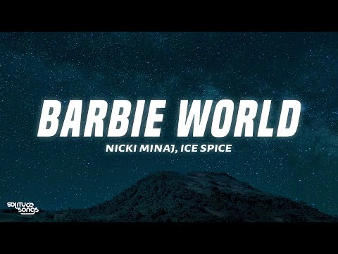 Nicki Minaj, Ice Spice - Barbie World (Lyrics)