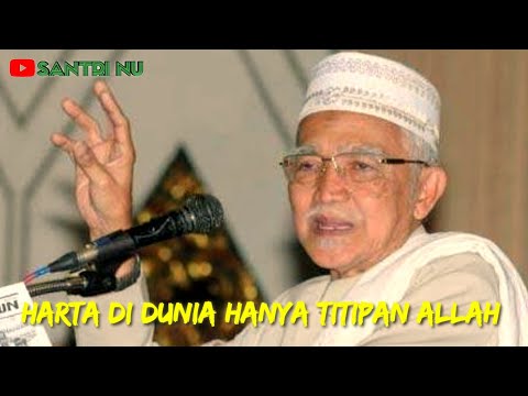 HARTA DI DUNIA HANYA TITIPAN ALLAH SWT - KH AZIZ MANSHUR