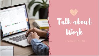 Talk about Work - Vocabulary Lesson