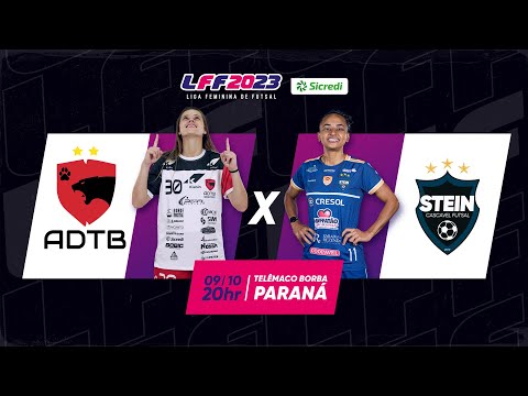 LFF Sicredi 2023 - ADTB - Telêmaco Borba X Stein Cascavel - Jogo Ao Vivo