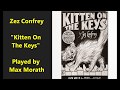 "Kitten On The Keys" = famous Zez Confrey novelty number or ragtime (played here by Max Morath)