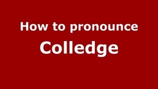How to pronounce Colledge