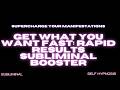 Instant Results Rapid Manifestation Subliminal Booster