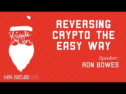 Ron Bowes, Reversing Crypto the Easy Way | KringleCon 2019