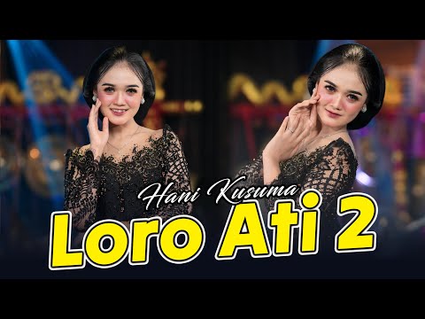 Hani Kusuma - Loro Ati 2 (Official Music Video)