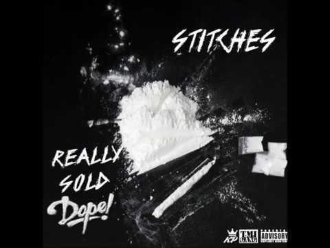Stitches   Really Sold Dope
