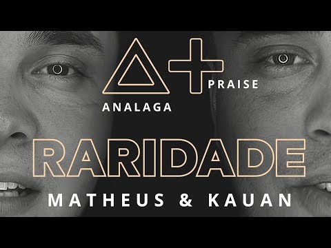 ANALAGA, Matheus & Kauan - Raridade (Praise+)
