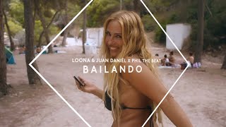 Loona &amp; Juan Daniél x Phil The Beat &quot;Bailando 2021&quot; (Official Video)