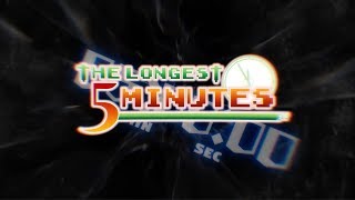 The Longest Five Minutes video 1
