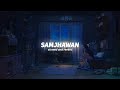 Samjhawan Slowed Reverb Arijit Singh Shreya Ghoshal Nexus Music