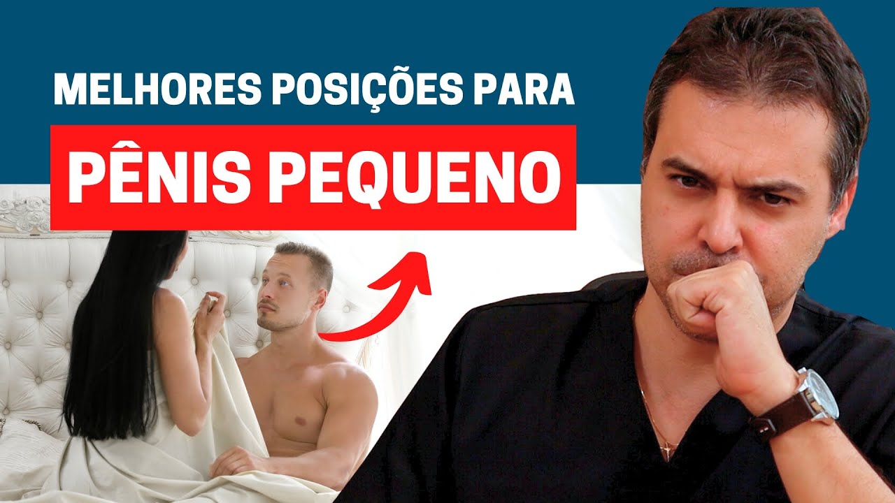 CINCO MELHORES POSIÇÕES SEXUAIS PARA QUEM TEM O PÊNIS PEQUENO | IMPERDÍVEL!